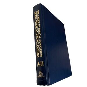 The American Medical Association Home Medical Encyclopedia A-H